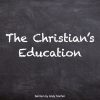 The Christian's Education