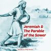 Jeremiah and the Parable of the Sower