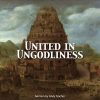 United in Ungodliness