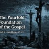 The Fourfold Foundation of the Gospel
