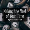 Making the Most of Your Time