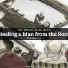 Healing a Man from the Roof