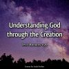 Understanding God through the Creation