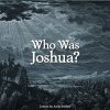 Who Was Joshua?
