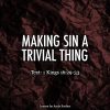 Making Sin a Trivial Thing