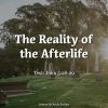 The Reality of the Afterlife