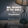 Big Words in the Bible (Part 1): Propitiation