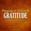 Praying to God with Gratitude