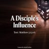 A Disciple's Influence