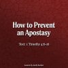 How to Prevent an Apostasy
