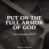 Put on the Full Armor of God