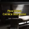 Practicing Church Discipline