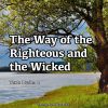 The Way of the Righteous and the Wicked