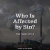 Who Is Affected by Sin?