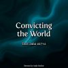 Convicting the World
