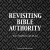 Revisiting Bible Authority